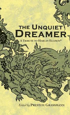 Preston Grassmann - Unquiet Dreamer: A Tribute to Harlan Ellison, Häftad