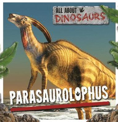 bokomslag Parasaurolophus