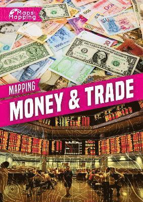 Mapping Money & Trade 1