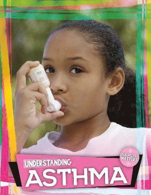 Understanding Asthma 1