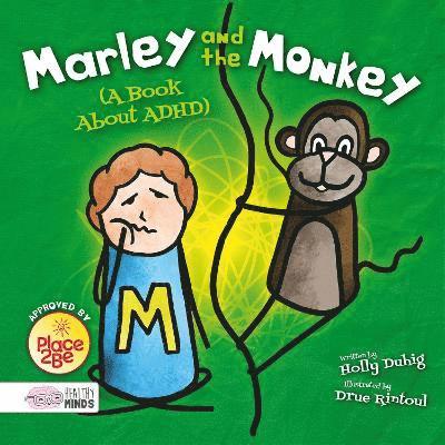 Marley and the Monkey (A Book About ADHD) 1