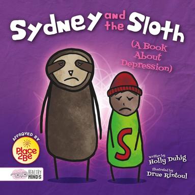 bokomslag Sydney and the Sloth (A Book About Depression)