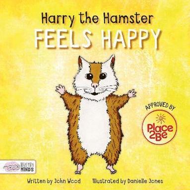 bokomslag Harry the Hamster Feels Happy