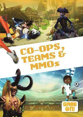 Co-Ops, Teams & MMOs 1