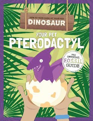 Your Pet Pterodactyl 1