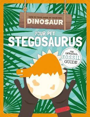 bokomslag Your Pet Stegosaurus