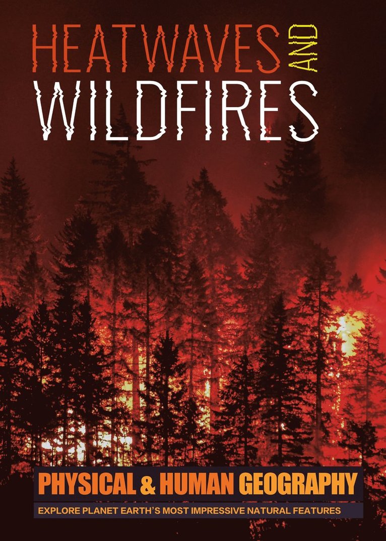 Heatwaves and Wildfires