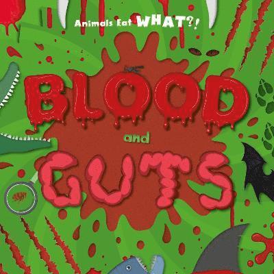 Blood and Guts 1