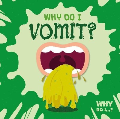 Why Do I Vomit? 1