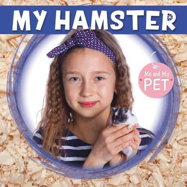 William Anthony - My Hamster, Inbunden