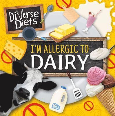 I'm Allergic to Dairy 1