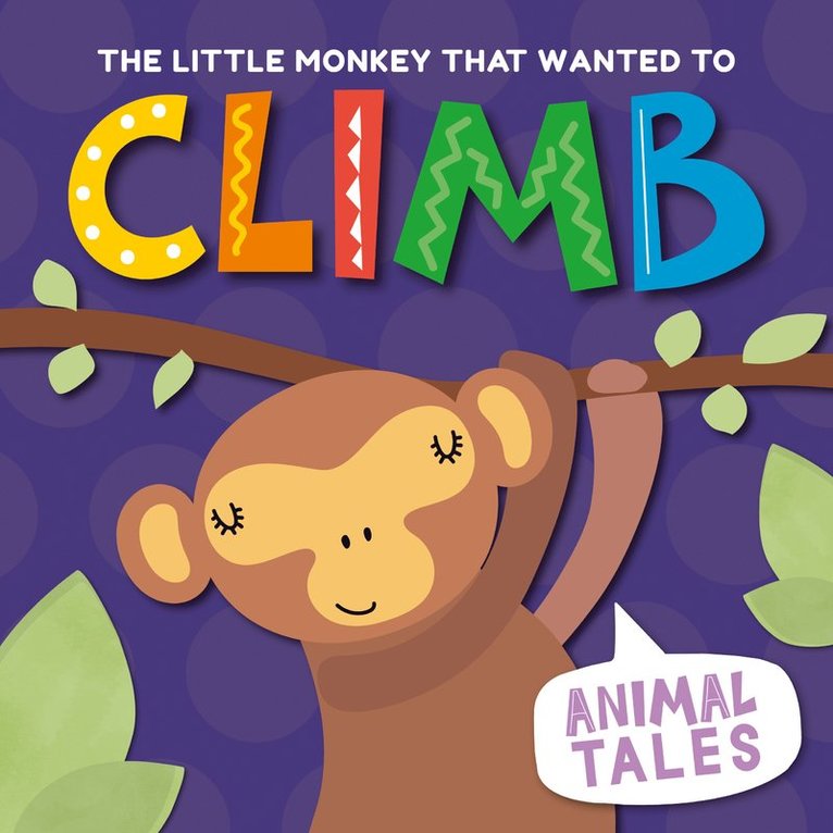 Little Monkey That Wanted to Climb