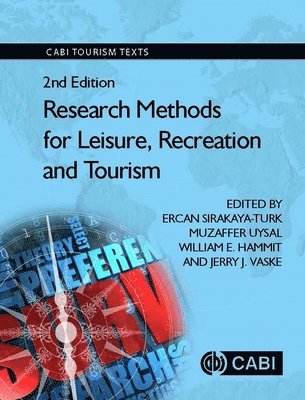 Ercan Sirakaya-Turk, Muzaffer Uysal, William Hammitt, Jerry Vaske - Research Methods for Leisure, Recreation and Tourism, Häftad