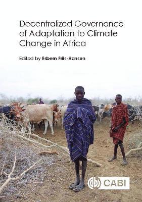 bokomslag Decentralized Governance of Adaptation to Climate Change in Africa