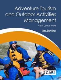 bokomslag Adventure Tourism and Outdoor Activities Management