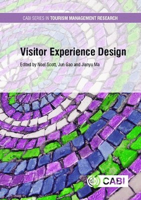 Noel Scott, Jun Gao, Jianyu Ma - Visitor Experience Design, Inbunden