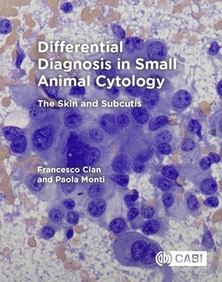 Francesco Cian, Paola Monti - Differential Diagnosis in Small Animal Cytology, Häftad