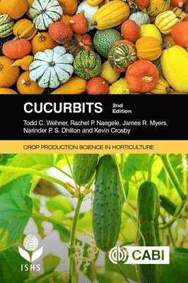 Todd C Wehner, Rachel P. Naegele, James R. Myers, Narinder P S Dhillon, Kevin Crosby - Cucurbits, Häftad