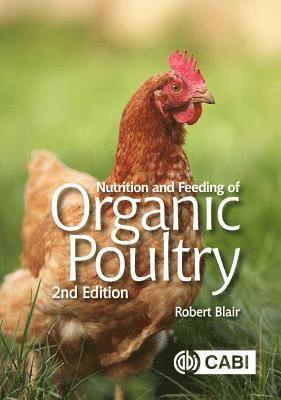 bokomslag Nutrition and Feeding of Organic Poultry
