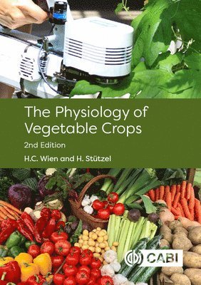 H.C. Wien, H. Stützel, USA) Wien, H.C. (Cornell University, Germany) Stutzel, H. (Leibniz University, H. C. Wien, H C Wien - Physiology of Vegetable Crops, Inbunden