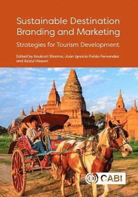 Anukrati Sharma, Juan Ignacio Pulido-Fernández, Azizul Hassan - Sustainable Destination Branding and Marketing, Inbunden