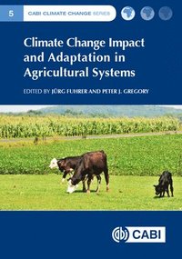 bokomslag Climate Change Impact and Adaptation in Agricultural Systems