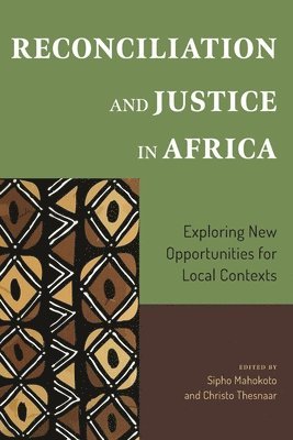 Sipho Mahokoto, Christo Thesnaar - Reconciliation and Justice in Africa, Häftad