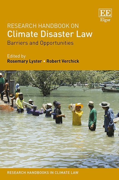 Rosemary Lyster, Robert R.M. Verchick - Research Handbook on Climate Disaster Law, Inbunden