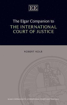 bokomslag Elgar Companion to the International Court of Justice