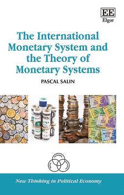 bokomslag The International Monetary System and the Theory of Monetary Systems