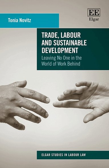 Tonia Novitz - Trade, Labour and Sustainable Development, Inbunden