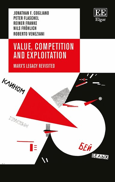 Jonathan F. Cogliano, Peter Flaschel, Reiner Franke, Nils Fröhlich, Roberto Veneziani - Value, Competition and Exploitation, Inbunden