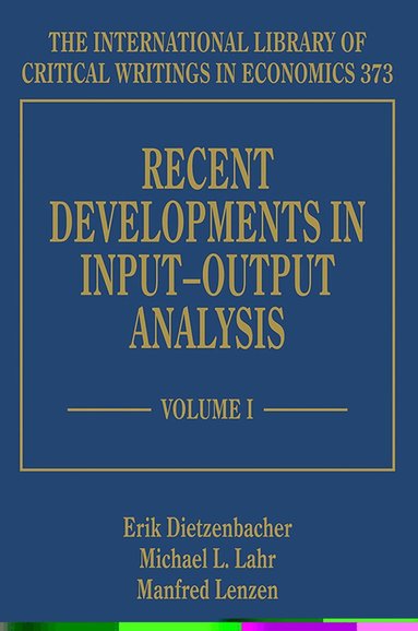 Erik Dietzenbacher, Michael L. Lahr, Manfred Lenzen - Recent Developments in Input–Output Analysis, Inbunden