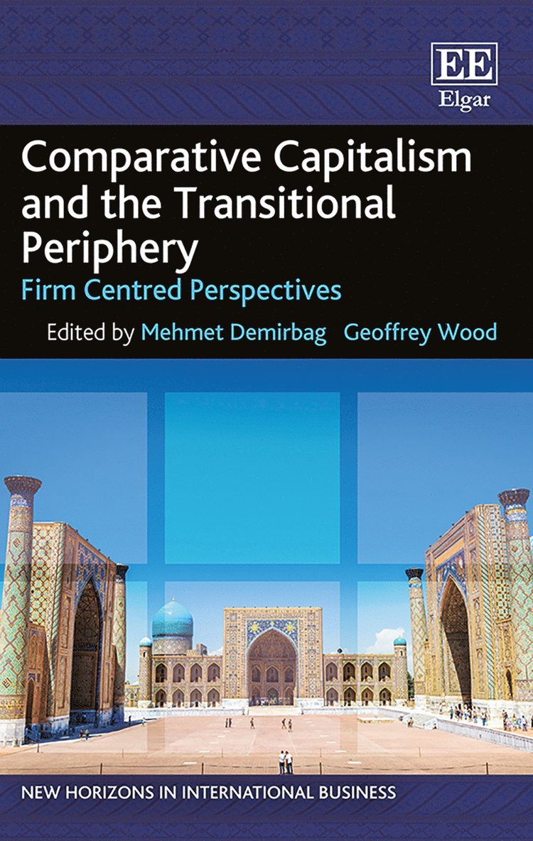 Mehmet Demirbag, Geoffrey Wood - Comparative Capitalism and the Transitional Periphery, Inbunden