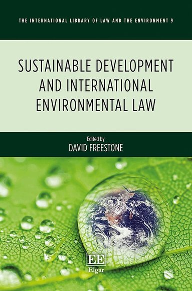 David Freestone - Sustainable Development and International Environmental Law, Inbunden