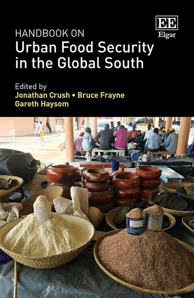 Jonathan Crush, Bruce Frayne, Gareth Haysom - Handbook on Urban Food Security in the Global South, Inbunden