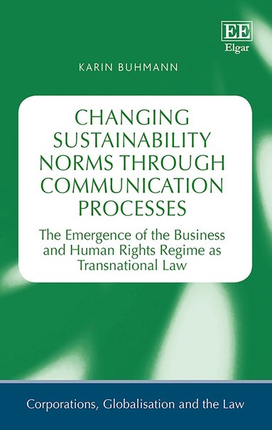 Karin Buhmann - Changing Sustainability Norms through Communication Processes, Inbunden