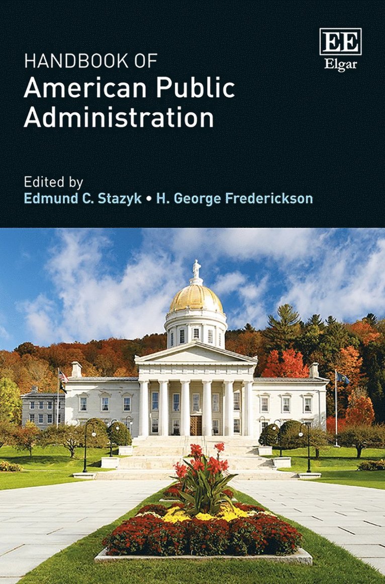 Edmund C. Stazyk, H. G. Frederickson - Handbook of American Public Administration, Inbunden