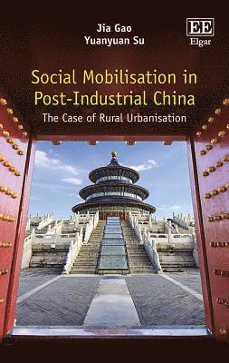 Social Mobilisation in Post-Industrial China 1
