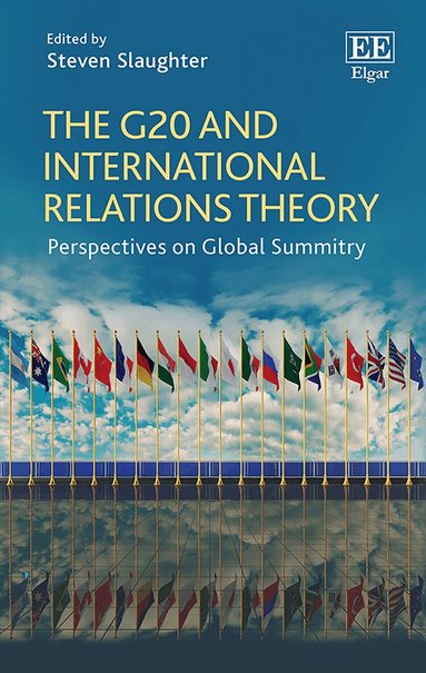 Steven Slaughter - G20 and International Relations Theory, Inbunden