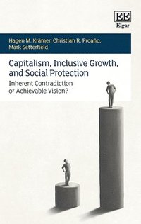 bokomslag Capitalism, Inclusive Growth, and Social Protection