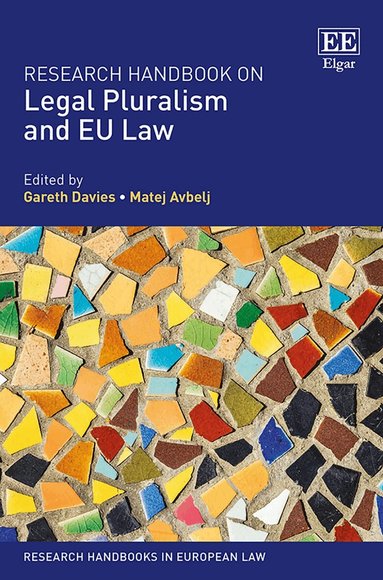 Gareth Davies, Matej Avbelj - Research Handbook on Legal Pluralism and EU Law, Inbunden