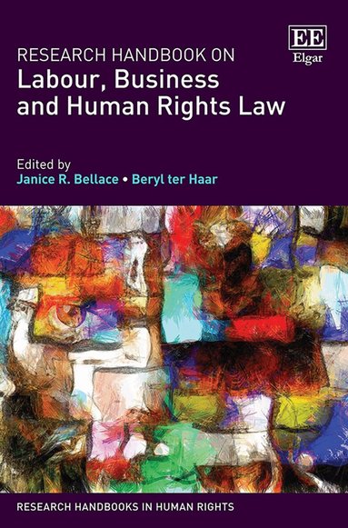 Janice R. Bellace, Beryl ter Haar - Research Handbook on Labour, Business and Human Rights Law, Inbunden