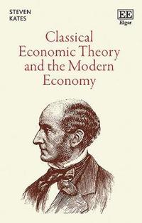 bokomslag Classical Economic Theory and the Modern Economy