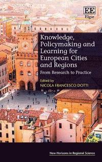 bokomslag Knowledge, Policymaking and Learning for European Cities and Regions