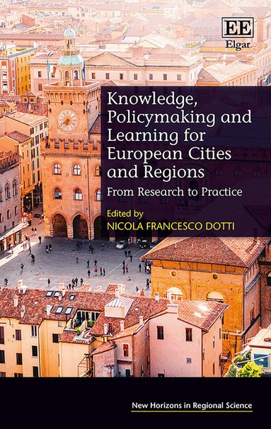 Nicola F. Dotti - Knowledge, Policymaking and Learning for European Cities and Regions, Inbunden