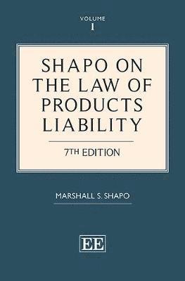 Marshall S. Shapo - Shapo on The Law of Products Liability, Inbunden