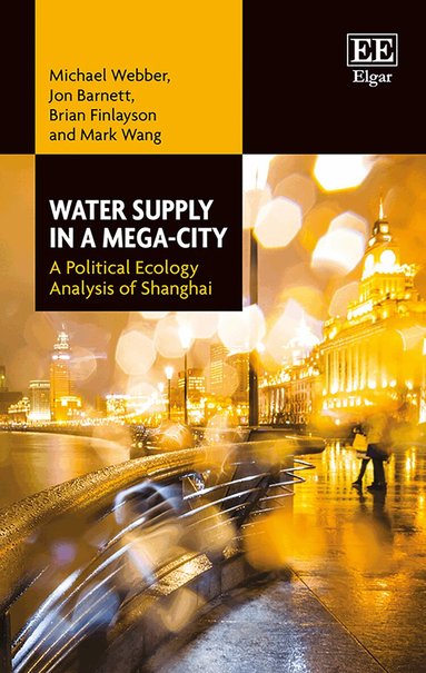 Michael Webber, Jon Barnett, Brian Finlayson, Mark Wang - Water Supply in a Mega-City, Inbunden