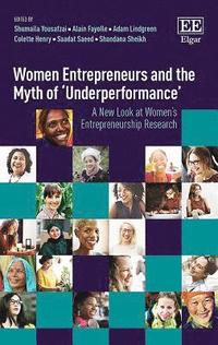 bokomslag Women Entrepreneurs and the Myth of 'Underperformance'