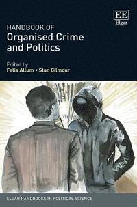 bokomslag Handbook of Organised Crime and Politics